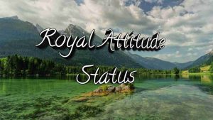Read more about the article [1156+] Royal Attitude Status in Hindi (2025) – Killer & Swag