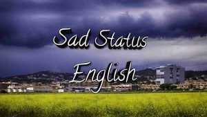 Read more about the article [1076+] Sad Status in English (2025) – Heart Touching & Emotional