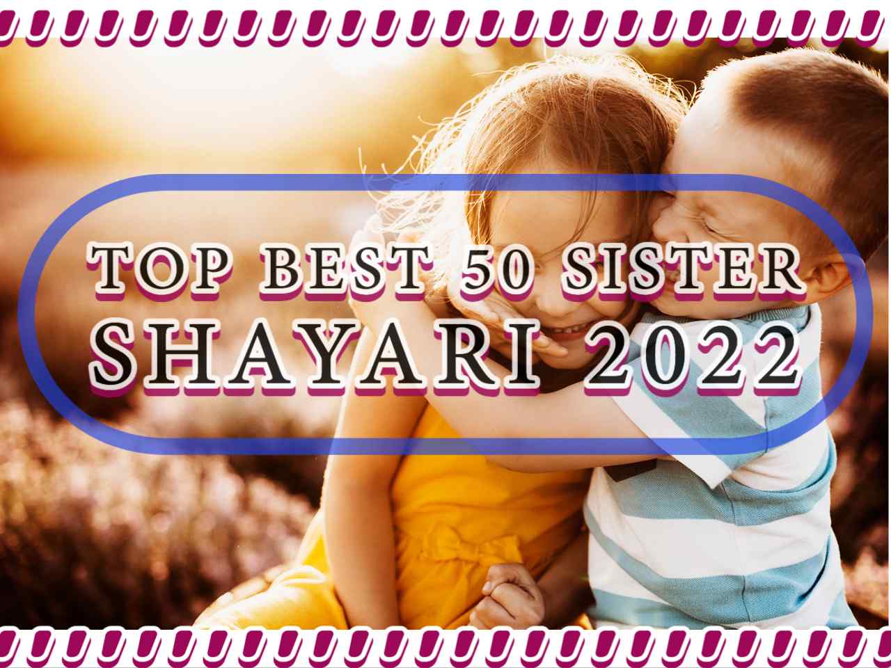 Read more about the article [1016+] Sister Shayari in Hindi (2025) – Heart Touching Shayari for Sister